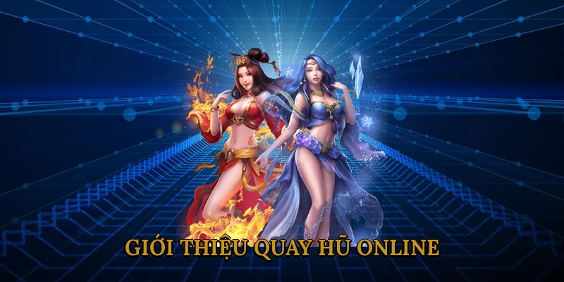 Giới thiệu Quay hũ online