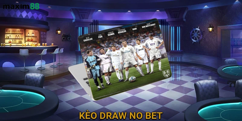 Kèo Draw No Bet