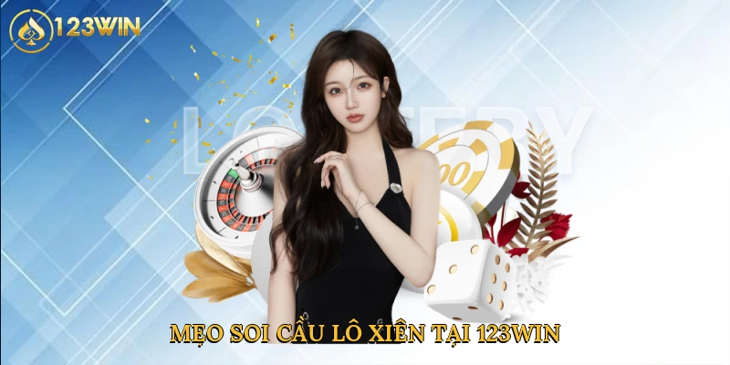 meo-soi-cau-lo-xien-tai-123win-4