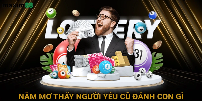 Nằm mơ thấy người yêu cũ đánh con gì?