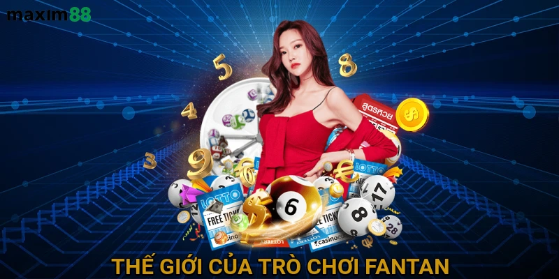Thế giới của trò chơi fantan và nguồn gốc lịch sử