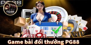 Tổng quan chi tiết về Game Bài PG88